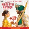 About Kinna Pyar Karenga Song